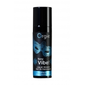 Гель для массажа ORGIE Sexy Vibe Liquid Vibrator с эффектом вибрации - 15 мл. - ORGIE - купить с доставкой в Тюмени