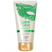 Интимный гель на водной основе Lube Tube Nature - 150 мл. - ORGIE - купить с доставкой в Тюмени