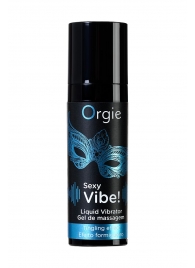 Гель для массажа ORGIE Sexy Vibe Liquid Vibrator с эффектом вибрации - 15 мл. - ORGIE - купить с доставкой в Тюмени