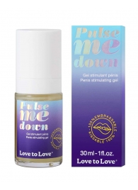Стимулирующий гель для пениса Pulse Me Down - 30 мл. - Love to Love - купить с доставкой в Тюмени